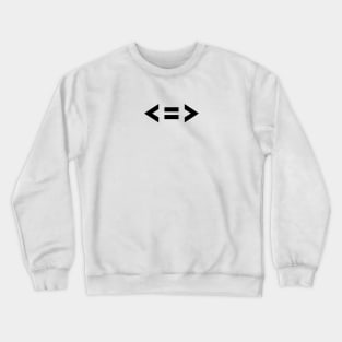 less is more Crewneck Sweatshirt